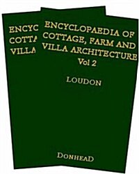 Encyclopaedia of Cottage, Farm and Villa Architecture and Furniture (Hardcover)