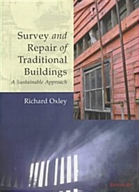 Survey and Repair of Traditional Buildings : A Sustainable Approach (Hardcover)