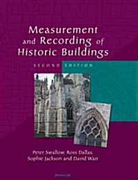 Measurement and Recording of Historic Buildings (Hardcover)