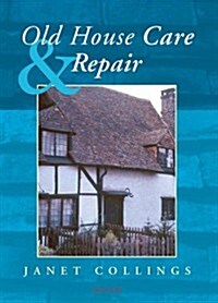 Old House Care and Repair (Paperback)