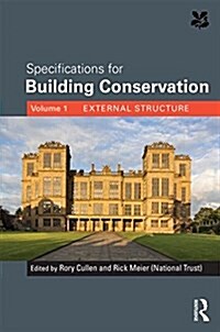 Specifications for Building Conservation : Volume 1: External Structure (Hardcover)