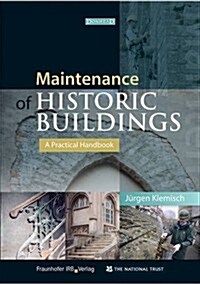Maintenance of Historic Buildings: A Practical Handbook (Hardcover)