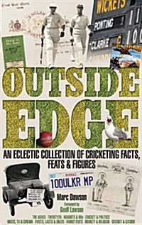 Outside Edge : An Eclectic Collection of Cricketing Facts, Feats & Figures (Hardcover)