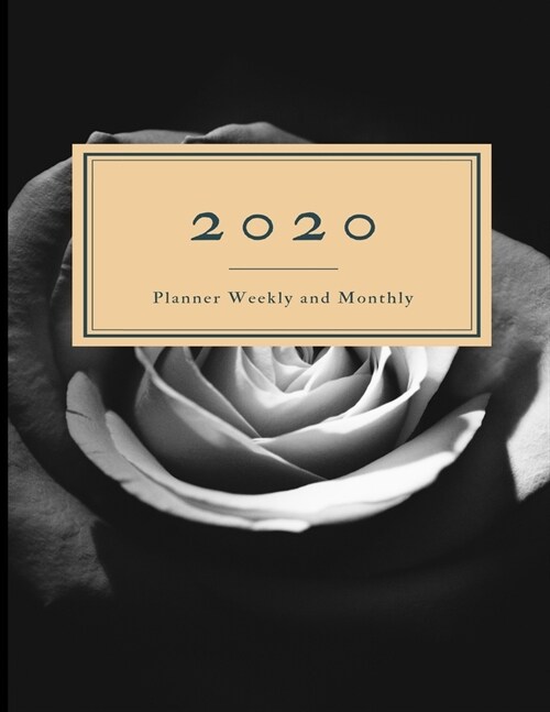 2020 Planner Weekly and Monthly: 8.5x11 Flowers Cover 14 -Dated Calendar With To-Do List (Paperback)