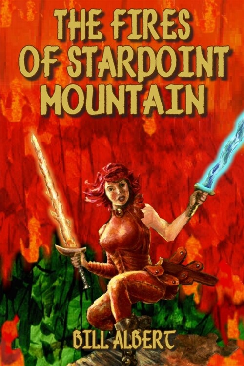 The Fires of Starpoint Mountain (Paperback)