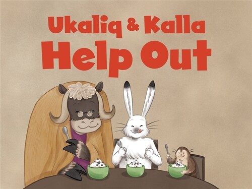 Ukaliq and Kalla Help Out: English Edition (Paperback, English)