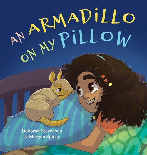 An Armadillo on My Pillow: An Adventure in Imagination (Hardcover)