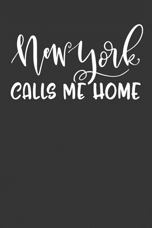 New York Calls Me Home: 6x9 120 Page United State Travel Planning Journal (Paperback)