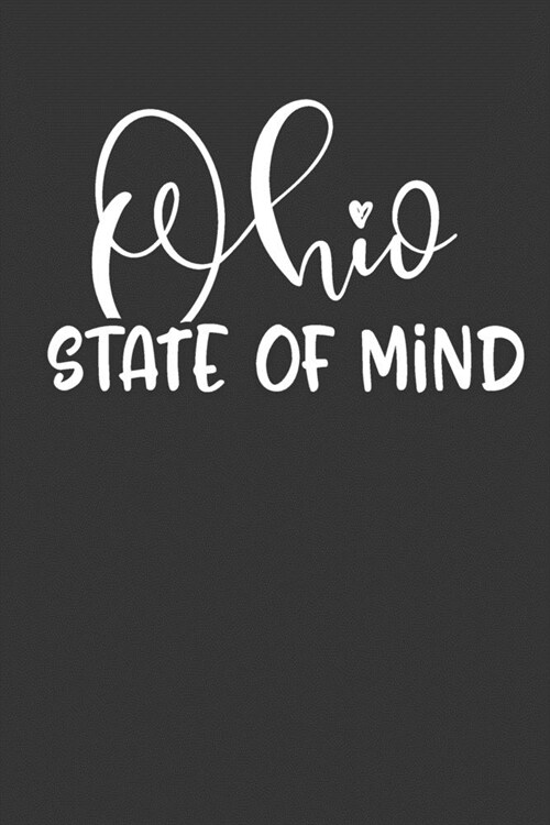 Ohio State of Mind: 6x9 120 Page United States Bucket List Travel Planning Journal (Paperback)