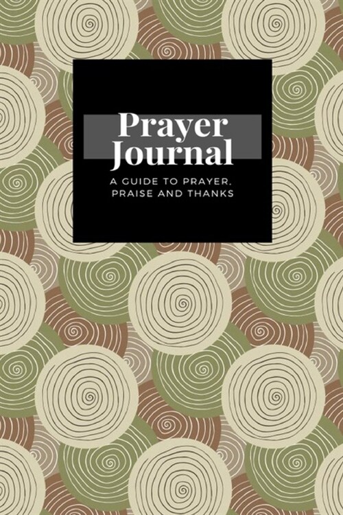 My Prayer Journal: A Guide To Prayer, Praise and Thanks: Khaki Fabric Texture Fashion Military With Circles design, Prayer Journal Gift, (Paperback)