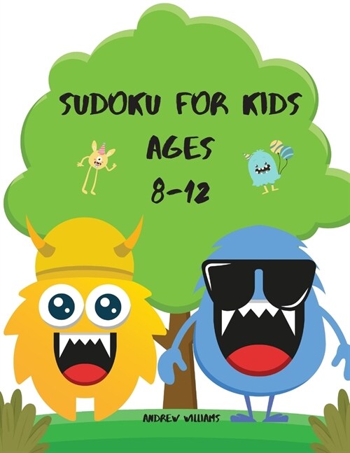 Sudoku for kids ages 8-12: Sudoku for kids ages 8-12 easy & difficult: Sudoku for kids ages 6-8 numbers & symbols: A first Sudoku for kids: puzzl (Paperback)