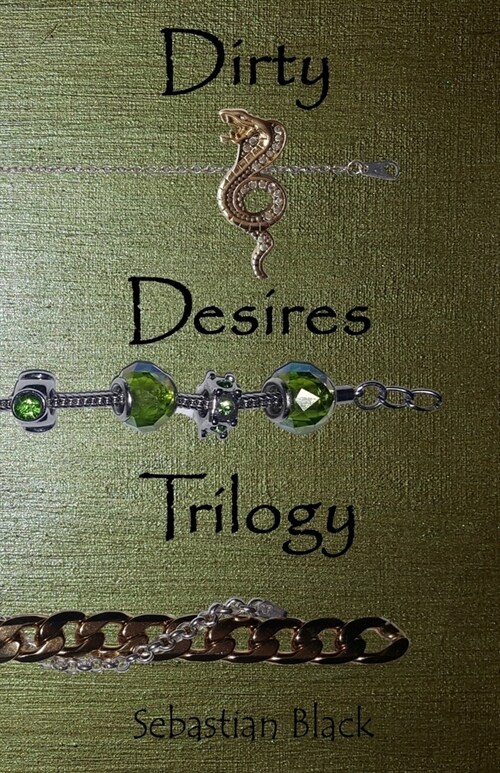 The Dirty Desires Trilogy (Paperback)