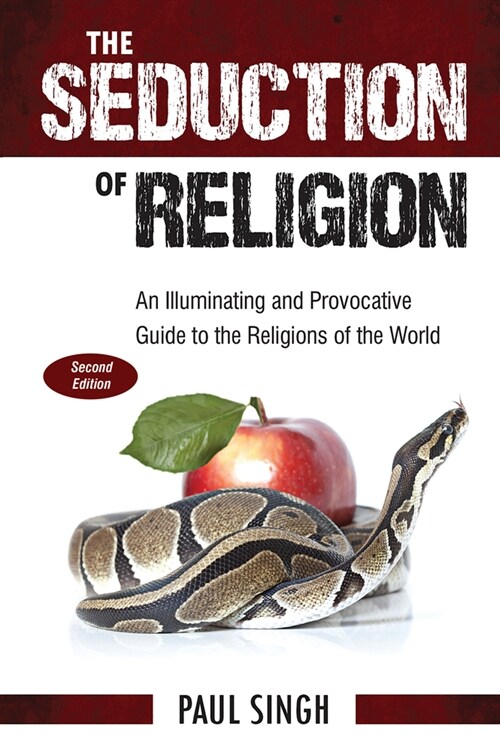 The Seduction of Religion: An Illuminating and Provocative Guide to the Religions of the World (Paperback, 2)