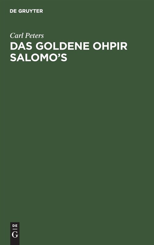 Das Goldene Ohpir Salomos: Eine Studie Zur Geschichte Der Ph?ikischen Weltpolitik (Hardcover, Reprint 2019)