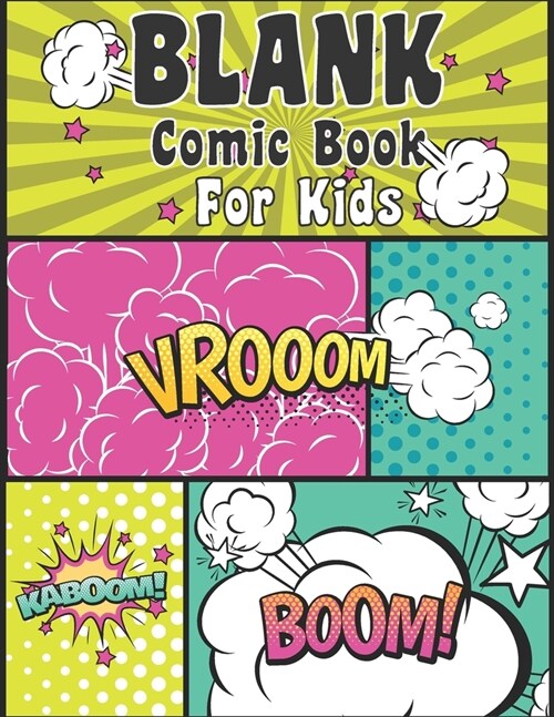 Blank Comic Book For Kids: 120 Pages, Large, 8.5 x 11 (Paperback)