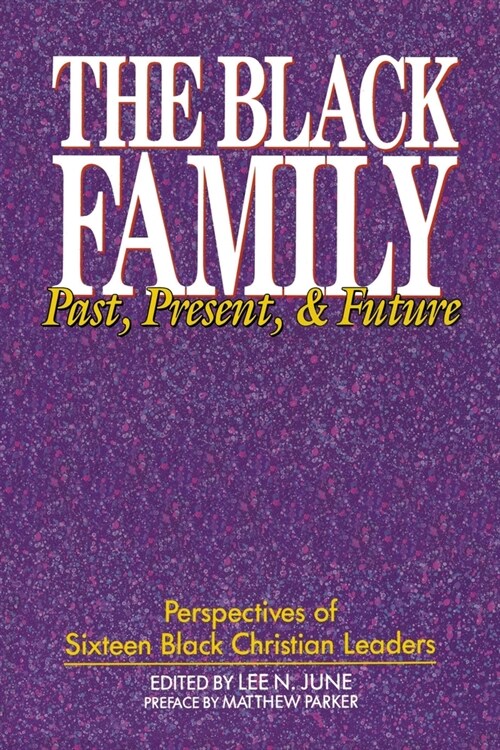 The Black Family: Past, Present, and Future (Paperback)