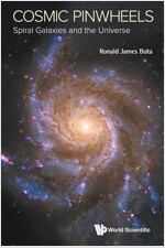 Cosmic Pinwheels: Spiral Galaxies and the Universe (Paperback)