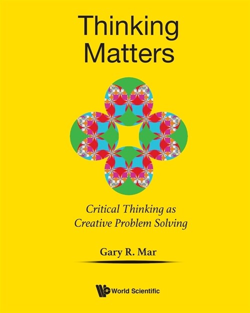 Thinking Matters: Critical Thinking Creative Problem Solving (Paperback)