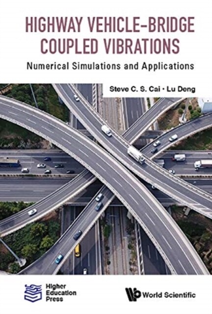 Highway Vehicle-Bridge Coupled Vibrations: Numerical Simulations and Applications (Hardcover)