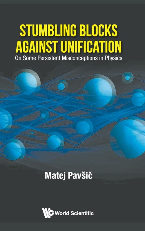 Stumbling Blocks Against Unification (Hardcover)