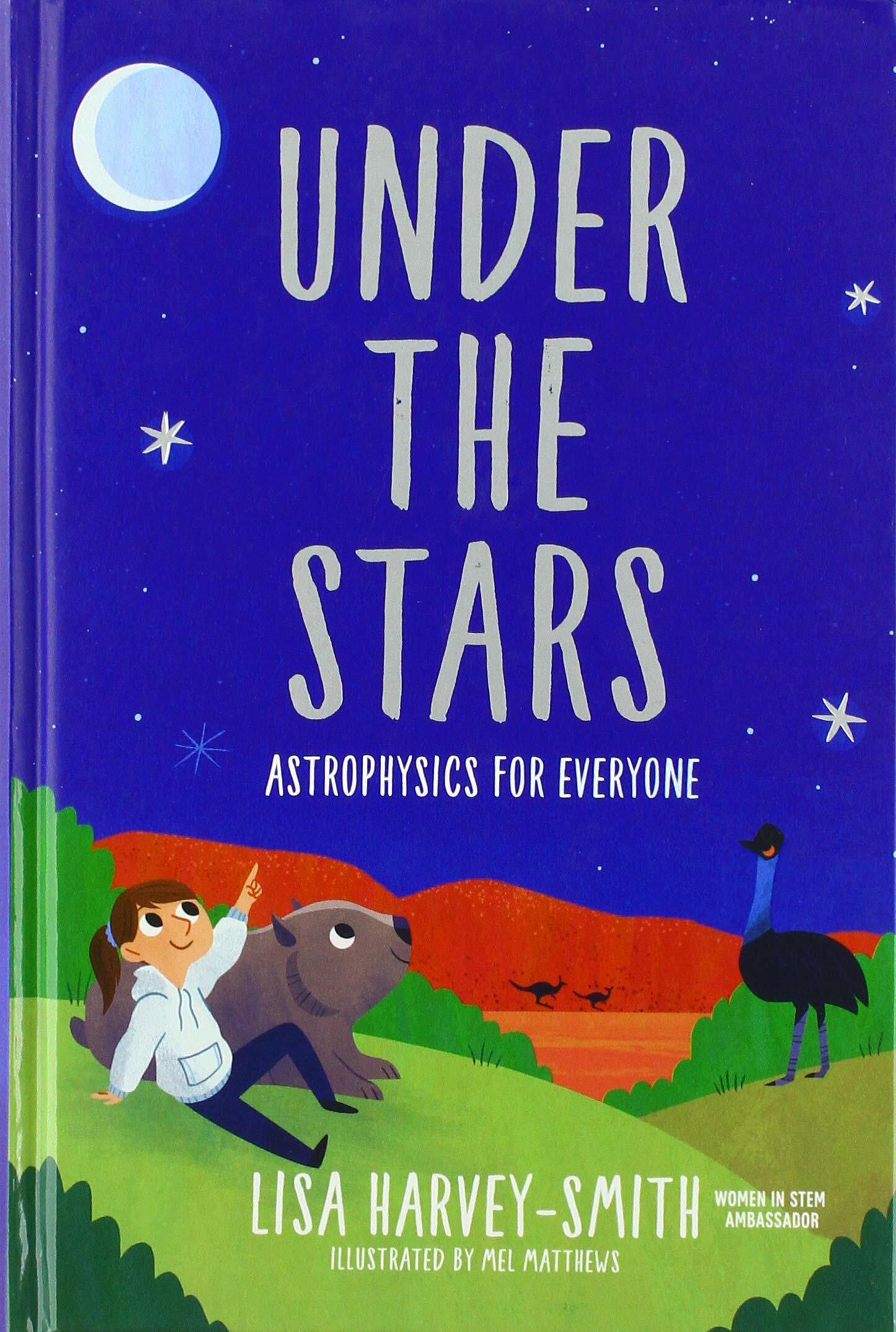 Under the Stars: Astrophysics for Everyone (Hardcover)