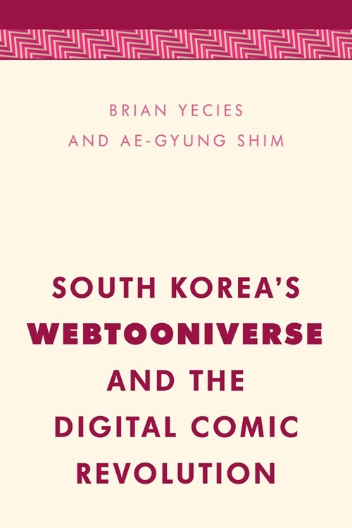 South Koreas Webtooniverse and the Digital Comic Revolution (Hardcover)