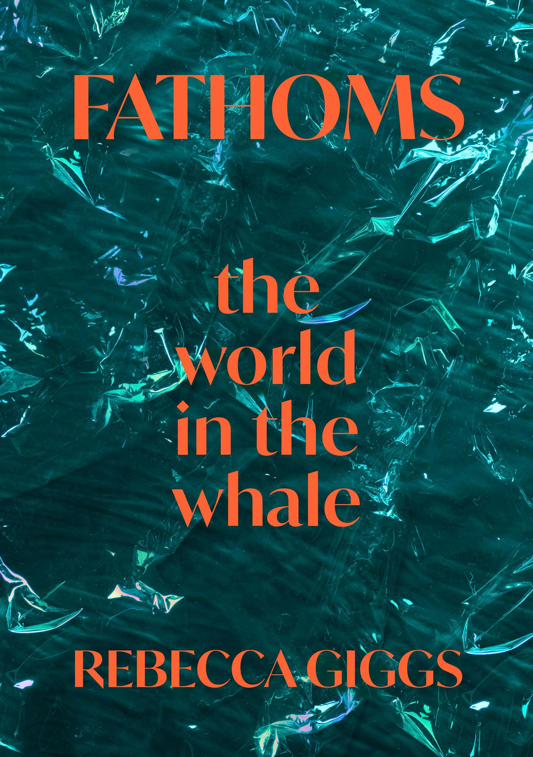 Fathoms : the world in the whale (Hardcover)