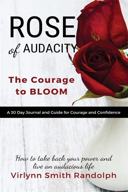 Rose of Audacity Companion Journal: The Courage to Bloom (Paperback)