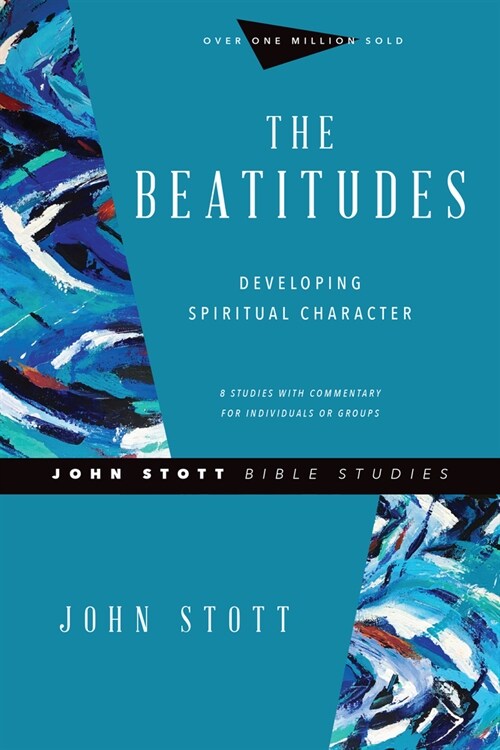 The Beatitudes: Developing Spiritual Character (Paperback, Revised)