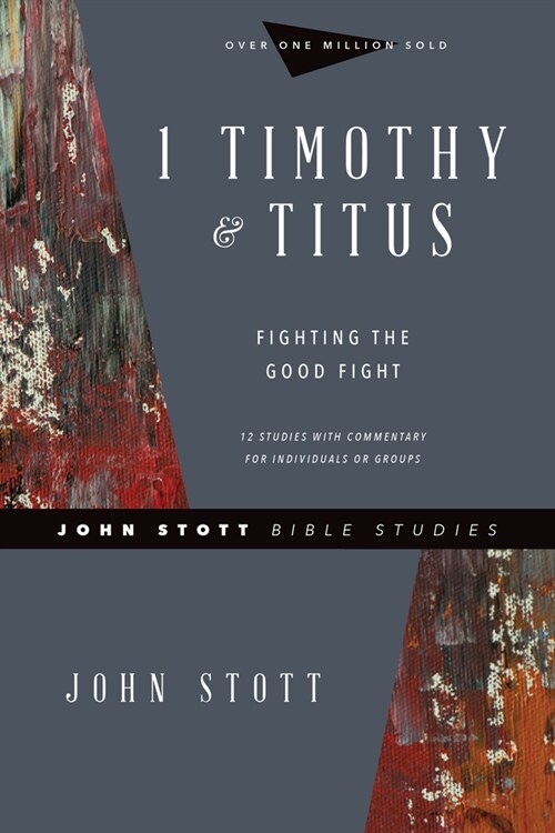 1 Timothy & Titus: Fighting the Good Fight (Paperback, Revised)
