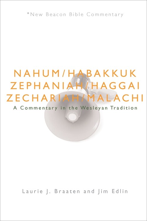 Nbbc, Nahum - Malachi: A Commentary in the Wesleyan Tradition (Paperback)