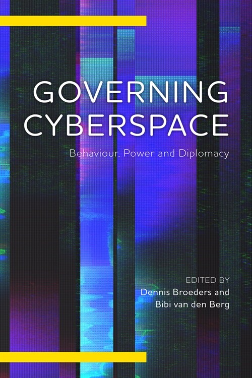 Governing Cyberspace : Behavior, Power and Diplomacy (Hardcover)