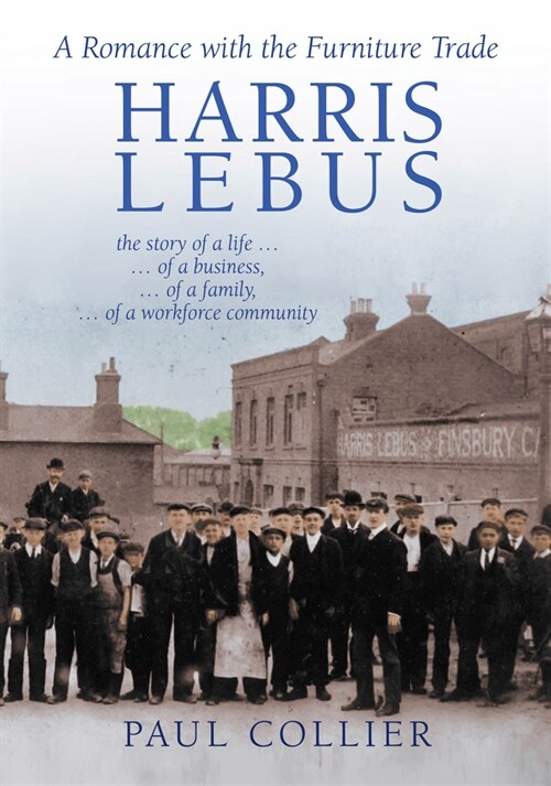 Harris Lebus : A Romance with the Furniture Trade (Paperback)