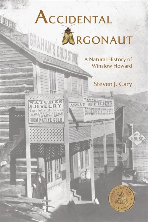 Accidental Argonaut: A Natural History of Winslow Howard (Paperback)