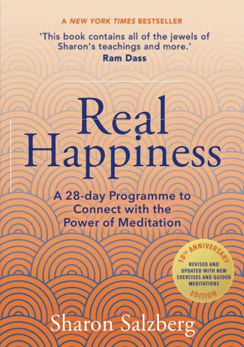 Real Happiness : A 28-day Programme to Connect with the Power of Meditation (Paperback)