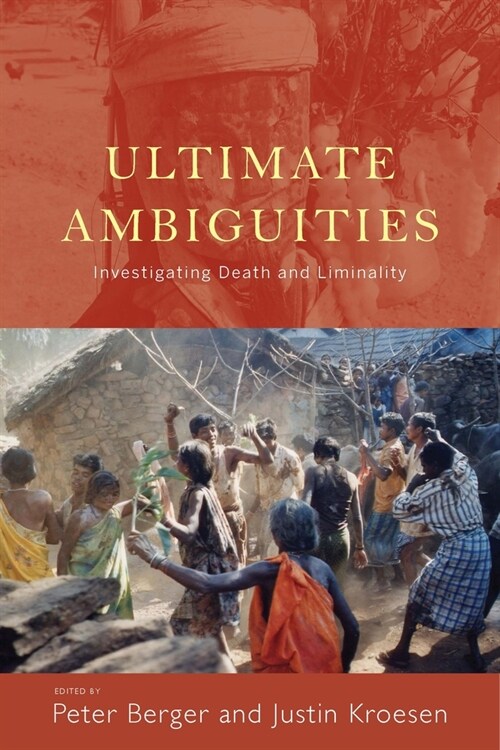 Ultimate Ambiguities : Investigating Death and Liminality (Paperback)