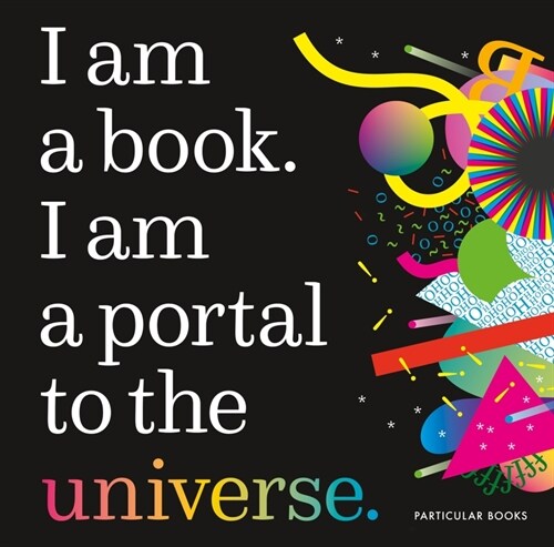 I Am a Book. I Am a Portal to the Universe. (Hardcover)