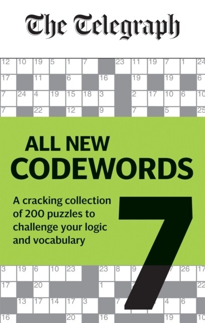Telegraph: All New Codewords Volume 7 : A cracking collection of over 200 puzzles to challenge your logic and vocabulary (Paperback)