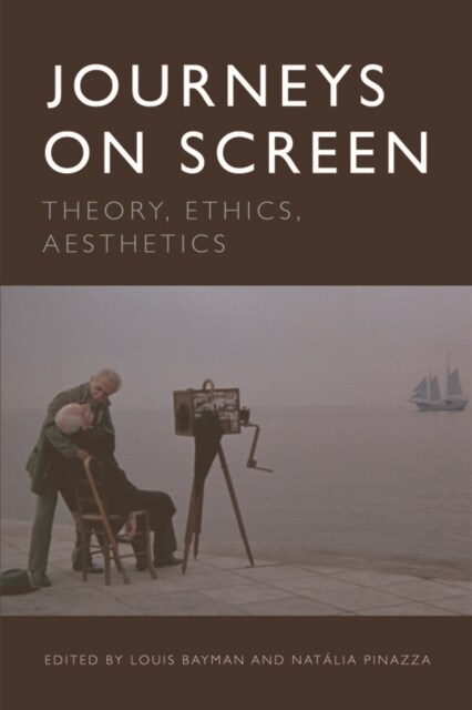 Journeys on Screen : Theory, Ethics, Aesthetics (Paperback)