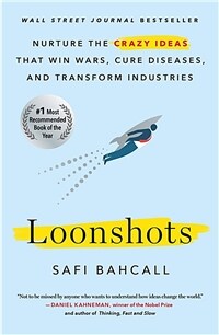 Loonshots: Nurture the Crazy Ideas That Win Wars, Cure Diseases, and Transform Industries (Paperback) -  원서