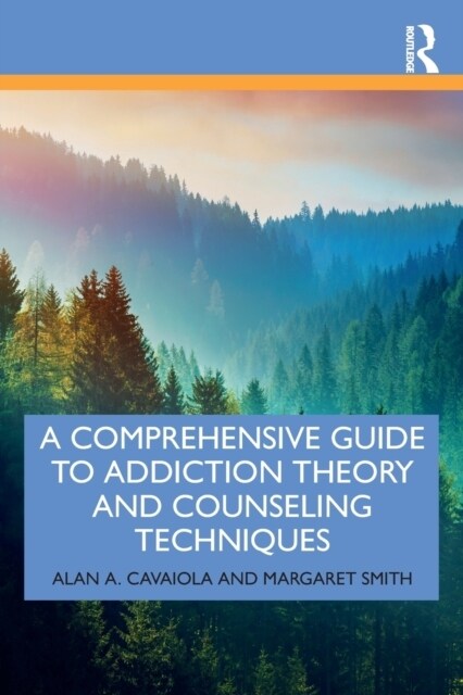 A Comprehensive Guide to Addiction Theory and Counseling Techniques (Paperback, 1)