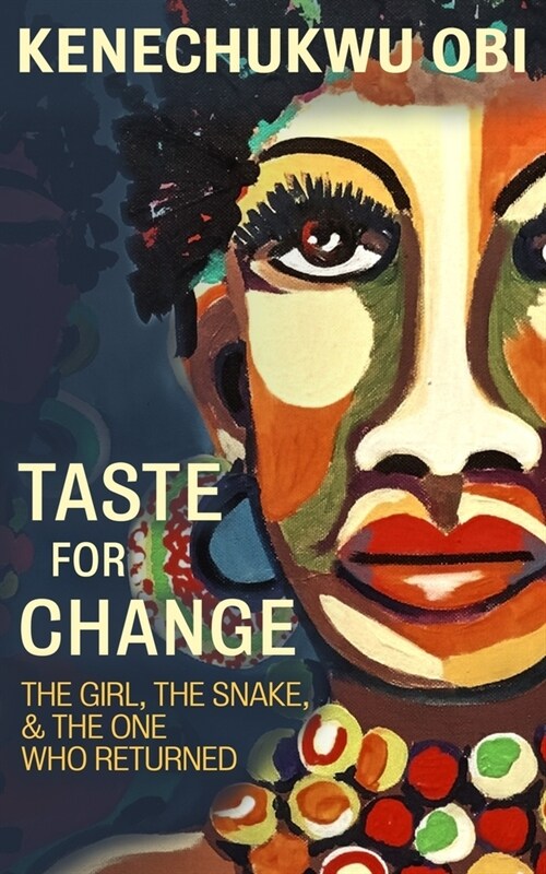 Taste For Change: The Girl, the Snake, and the One who Returned (Paperback)