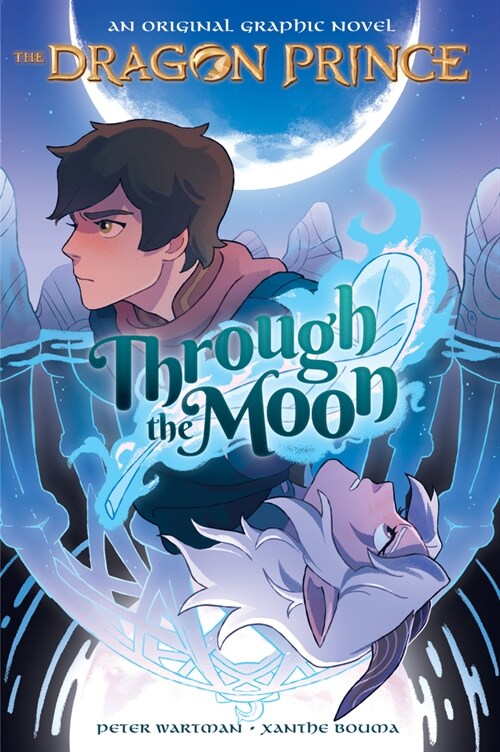 Through the Moon: A Graphic Novel (the Dragon Prince Graphic Novel #1) (Paperback)