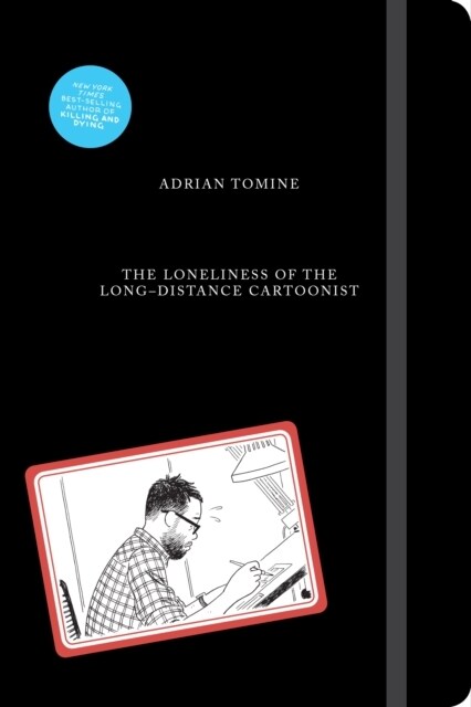 The Loneliness of the Long-Distance Cartoonist (Hardcover, Main)