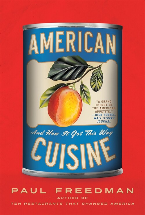 American Cuisine: And How It Got This Way (Paperback)