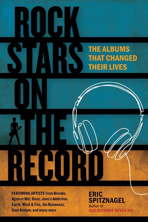 Rock Stars on the Record: The Albums That Changed Their Lives (Paperback)