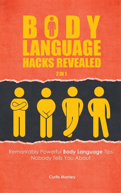 Body Language Hacks Revealed 2 In 1: Remarkably Powerful Body Language Tips Nobody Tells You About (Hardcover)