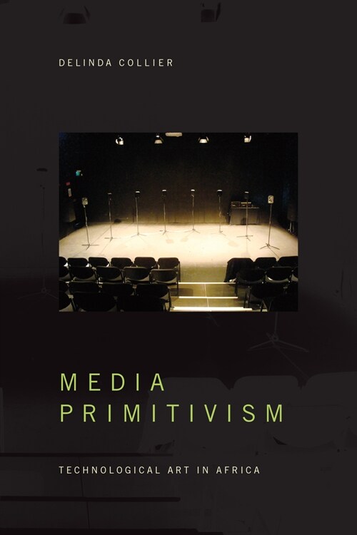 Media Primitivism: Technological Art in Africa (Paperback)