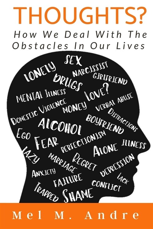 Thoughts?: How We Deal With The Obstacles In Our Lives (Paperback)