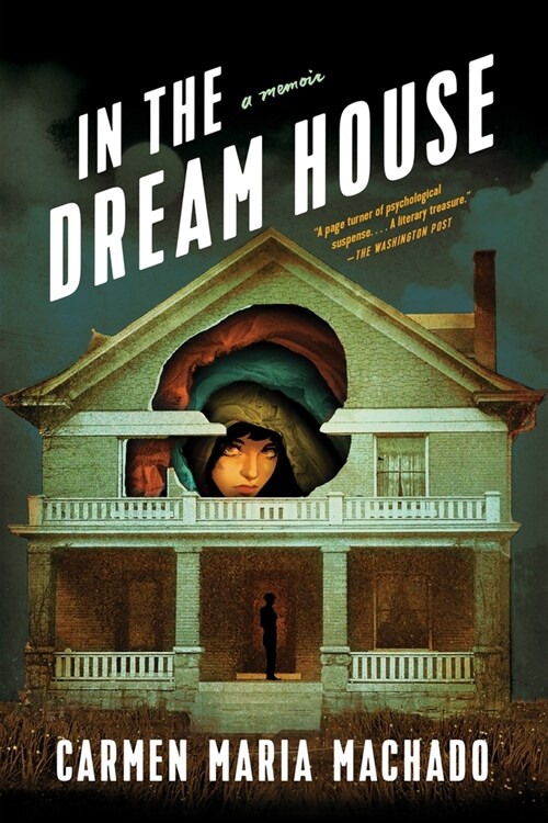 In the Dream House: A Memoir (Paperback)